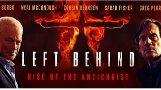 FULL MOVIE  LEFT BEHIND RISE OF THE ANTHICHRIST [upl. by Ivah]