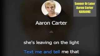 Karaoke Version Sooner Or Later  Aaron Carter [upl. by Struve]