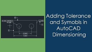 Adding geometric tolerance with feature control frame in AutoCAD [upl. by Ayanaj972]