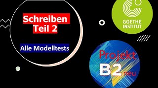 Goethe Zertifikat B2  Schreiben Teil 2  Projekt B2 neu  Alle Modellteste  ÖSD [upl. by Gord58]