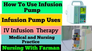 Infusion Pump  How To Use Infusion Pump  Infusion Pump Working In UrduHindi  Nursing With Farman [upl. by Akitnahs]