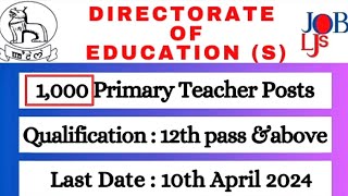 1000 Primary Teachers Recruitment Dept of EducationS202412th Pass amp aboveLatest News [upl. by Llehcim637]