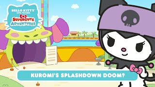 Kuromi’s Splashdown Doom  Hello Kitty and Friends Supercute Adventures S9 EP8 [upl. by Orlina]