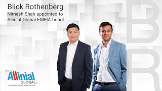 Blick Rothenberg  Allinial Global  Nimesh Shah appointed to Allinial Global EMEIA board [upl. by Lesko]