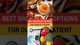 Best Breakfast Options For Diabetic Patient [upl. by Schoenfelder]