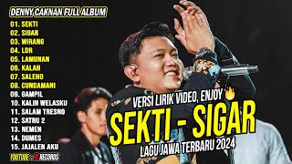 DENNY CAKNAN FULL ALBUM TERBARU 2024 SEKTI SIGAR  LAGU JAWA TERBARU 2024 [upl. by Ramo176]