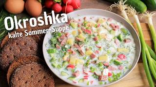 Wie gemacht für heiße SommerTage  Okroshka kalte Suppe mit Kefir [upl. by Bullion]