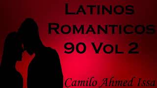 latinos romanticos de los 90 vol 2 By Jcai [upl. by Trevor332]