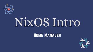 NixOS Introduction  Home manager [upl. by Pepi]