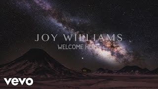 Joy Williams  Welcome Home Audio [upl. by Verda143]