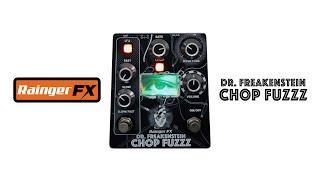 Rainger FX quotDr Freakenstein Chop Fuzzzquot [upl. by Hathcock]