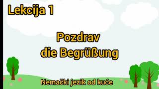 ●Lekcija 1 ● Pozdravi na nemackom jeziku ● DIE BEGRÜßUNG nemackijezikodkuce [upl. by Viglione73]