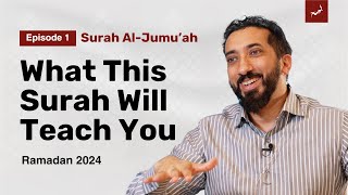 The Secrets Behind These Ayat  Ep 1  Surah AlJumuah  Nouman Ali Khan  Ramadan 2024 [upl. by Akinit215]