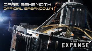 The Expanse OPAS Behemoth  Official Breakdown [upl. by Einnek]