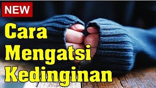 Cara Mengatasi Kedinginan [upl. by Asabi]