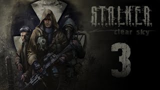 STALKER Clear Sky Часть 3 [upl. by Meluhs]