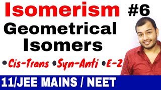 Isomerism 06  Stereoisomerism  Geometrical Isomers 01 CisTrans  E Z  SynAnti JEE MAINSNEET [upl. by Ailssa]