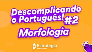 Morfologia  Formação de palavras e classes  Conceitos Básicos de Português [upl. by Jemine766]