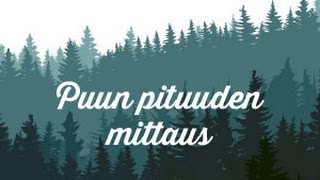 Puun pituuden mittaus [upl. by Swetlana]