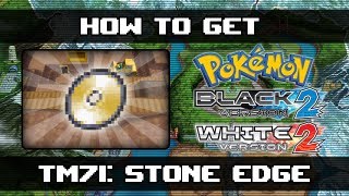 Pokemon Black 2 and White 2  How To Get Stone Edge TM71 [upl. by Lussi157]