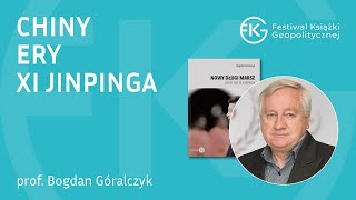 prof Bogdan Góralczyk  Chiny ery Xi Jinpinga [upl. by Boulanger]