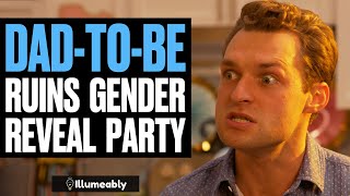 DadToBe RUINS GENDER REVEAL Party What Happens Is Shocking  Illumeably [upl. by Ailam]