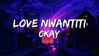 CKay  Love Nwantiti Lyrics [upl. by Nivar909]