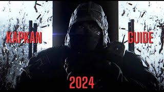 Kapkan Guide 2024 [upl. by Ajdan157]