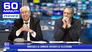 60 NEWS  ROCCELLA JONICA VERSO LE ELEZIONI [upl. by Wooldridge]