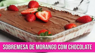 SOBREMESA MORANGO COM CHOCOLATE NA TRAVESSA [upl. by Toby]