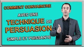 Comment convaincre un client avec 1 technique de PERSUASION simple amp efficace [upl. by Puett]