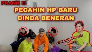 PRANK  PECAHIN HP BARU DINDA BENERAN   NO CLIKBAIT [upl. by Eniamret]