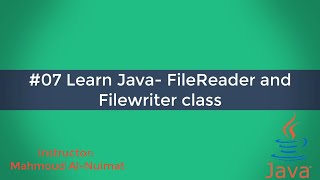 07 Learn Java FileReader and Filewriter class [upl. by Ignaz]