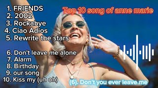 Top 10 songs of anne marie  All time hits of anne marie  Billboard best song Best of 2023 [upl. by Aaron]