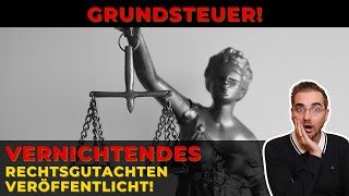 Das Ende der Grundsteuer  Das kritische Rechtsgutachten im Fokus [upl. by Worth537]