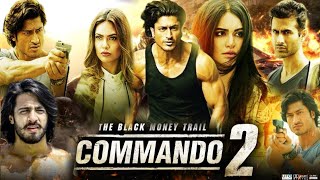 Commando 2 Hindi Movie facts amp review  Vidyut Jammwal Adah Sharma [upl. by Ellennaj926]