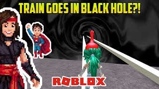 WATCH THIS TRAIN GO IN A BLACK HOLE Roblox [upl. by Vittoria482]