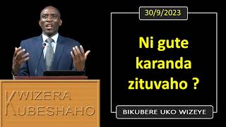 NI GUTE KARANDE ZITUVAHO Bikubere uko wizeye  Pastor UWAMBAJE Emmanuel  3092023 [upl. by Noorah]