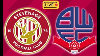 STEVENAGE vs BOLTON WANDERERS LIVE with Denveloper [upl. by Anej435]