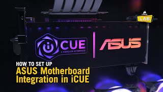 How To Setup ASUS Motherboard Integration in CORSAIR iCUE [upl. by Akkimat]