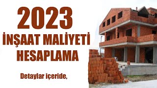 2023 İNŞAAT MALİYETİ HESAPLAMA [upl. by Michaud]