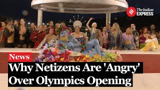 Paris Olympics Opening Ceremony Sparks Outrage ‘Disrespectful Garbage’  Paris Olympics 2024 [upl. by Iorio]