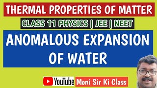 Anomalous expansion of water  Thermal properties of matter  Class 11 Physics  JEE amp NEET 2019 [upl. by Camm543]