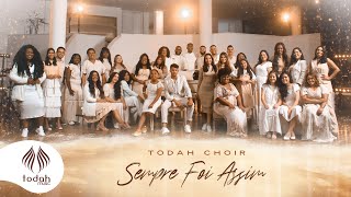 Todah Choir  Sempre Foi Assim Clipe oficial [upl. by Ellened965]