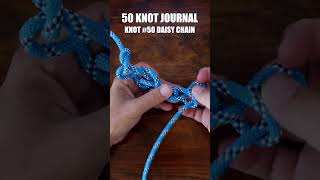 50 Knot Journal  Knot 50 Daisy Chain [upl. by Jumbala955]