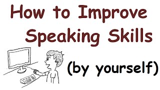 How to improve your English speaking skills by yourself [upl. by Anolla329]