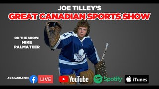 Iconic Goalie Inspiring Life The Mike Palmateer Story  Ep 170  Great Canadian Sports Show [upl. by Pratt]