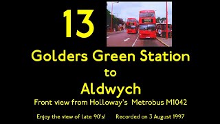 【MCW Metrobus】13 Golders Green Station to Aldwych [upl. by Carolyn294]