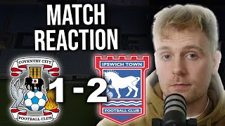 Ipswich Town vs Coventry MATCH REACTION  The Championship Promotion Race Is OVER [upl. by Innis]