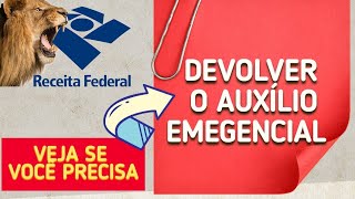 DEVOLUÃ‡ÃƒO AUXÃLIO EMERGENCIAL no IMPOSTO DE RENDA  INFORME DE RENDIMENTOS AUXÃLIO EMERGENCIAL [upl. by Weatherby]